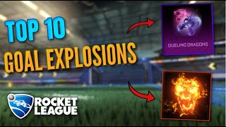 Top 10 Best Goal Explosions in Rocket League  All Time [upl. by Giannini]