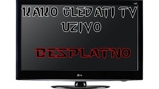 Kako gledati TV Uzivo  Besplatno [upl. by Rexana]