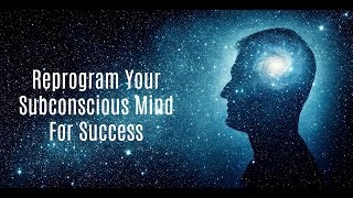 Program Your Subconscious For SUCCESS amp ABUNDANCE  Rewire Subconscious Mind For Greatness [upl. by Baniaz]