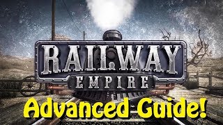 Railway Empire  Advanced Guide  Free Mode [upl. by Lamont]