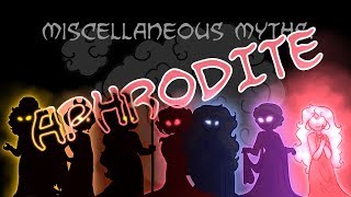 Miscellaneous Myths Aphrodite [upl. by Ydieh]