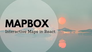 Mapbox  Interactive maps in React [upl. by Jallier554]