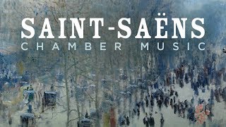 SaintSaëns Chamber Music [upl. by Enitnelav802]