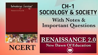 NCERT Class 11 Sociology CH1 SOCIOLOGY AND SOCIETY With Notes amp Important Questions [upl. by Burner]