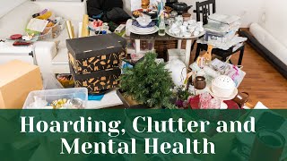 Hoarding Clutter and Mental Health PACER Integrative Behavioral Health [upl. by Clovis]