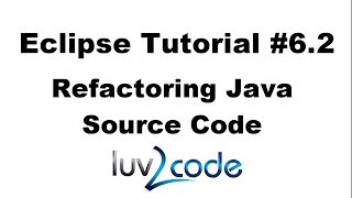 Java Eclipse Tutorial  Part 62 Refactoring Code Extract Methods Rename Methods and Variables [upl. by Ielhsa]