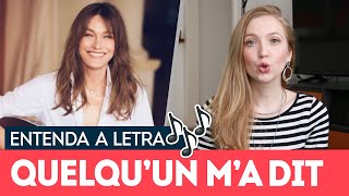 QUELQUUN MA DIT Carla Bruni  Entenda a letra  Francês com música [upl. by Adis]