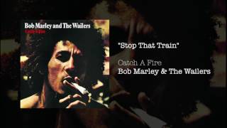 Stop That Train 1973  Bob Marley amp The Wailers [upl. by Neff96]