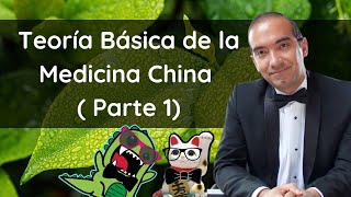 Teoría Básica de la Medicina Tradicional China 1 parte NUEVA EDICIÓN 😼 Introducción a conceptos [upl. by Ahseid295]