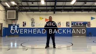 BASIC BADMINTON STROKES OVERHEAD BACKHAND [upl. by Drandell]