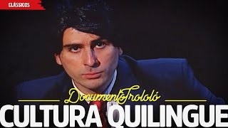 A Cultura Quilingue  Documento Trololó [upl. by Jehanna155]