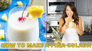 The BEST Piña Colada Recipe  Super Creamy amp Delicious [upl. by Ron]