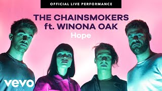 The Chainsmokers  quotHopequot Official Live Performance  Vevo ft Winona Oak [upl. by Allertse394]