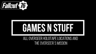 ALL Overseer holotapes  Overseers Mission  Fallout 76  PS4 [upl. by Efram190]