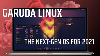 Garuda Linux  The NextGeneration Linux Distro Is Here With STUNNING FEATURES  FOR 2021 [upl. by Ellocin182]