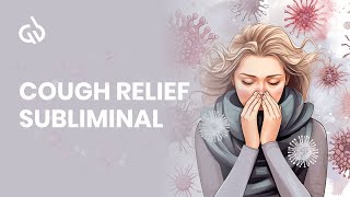 Cough Subliminal Stop Cough Immediately with Cough Relief Music [upl. by Skyla77]