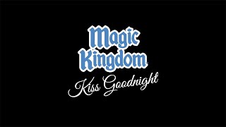 Magic Kingdoms Kiss Goodnight  Full Presentation [upl. by Had882]