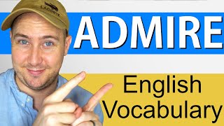 What Does Admire Mean  Definition and Use in English [upl. by Fisken]