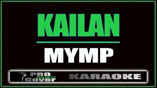 Kailan  MYMP KARAOKE [upl. by Norword395]