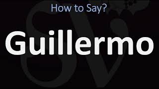 How to Pronounce Guillermo CORRECTLY Spanish amp English Pronunciation [upl. by Cleave564]