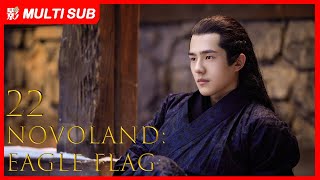 【MULTI SUB】Novoland Eagle Flag EP22 Liu Hao Ran Song Zu Er Chen Ruo Xuan Three Teenagers Epic [upl. by Phillipp762]