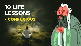 10 Life Lessons From Confucius Confucianism [upl. by Kelwunn]