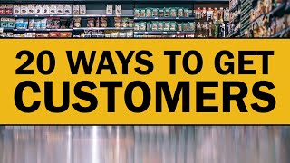 20 Ways to Get Customers for Your Small Business [upl. by Ahsats]