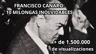 Francisco Canaro  10 Milongas inolvidables [upl. by Annert]