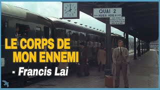 Francis Lai  Le Corps de Mon Ennemi 1976 [upl. by Aed]