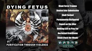 DYING FETUS  Purification Through Violence Full Album Stream [upl. by Erihppas]