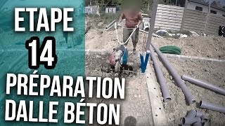 Préparation pour la future dalle béton  Etape 14 [upl. by Eltsryk355]