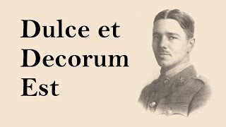 Dulce et Decorum Est  Wilfred Owen WWI Poetry [upl. by Nwhas]