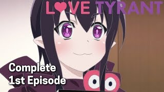 Love Tyrant Ep 1  Im Getting In on This Too x Whoa Forbidden Love [upl. by Sydalg]