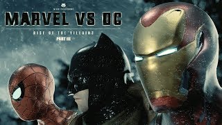 Marvel vs DC  Rise Of The Villains  PART III [upl. by Elleret]