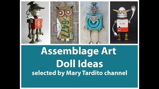 Assemblage Art Doll Ideas  Found Objects Art  Recycled Craft Ideas [upl. by Nimocks]