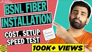 BSNL FIBER INSTALLATION Cost Setup and Speed Test in Village 60Mbps PLAN [upl. by Freddy]