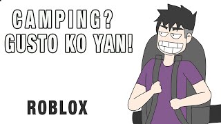 CAMPING GUSTO KO YAN  A NORMAL CAMPING STORY ROBLOX [upl. by Atalante]