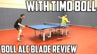 Butterfly Timo Boll ALC Blade Review  Featuring Timo Boll [upl. by Alic]