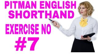 Pitman English Shorthand Exercise No 7 [upl. by Larual]