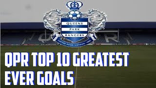 QPR Top 10 Greatest Ever Goals [upl. by Myrtie]