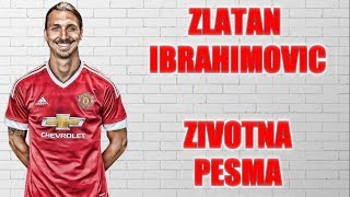 PAOR  ZLATAN IBRAHIMOVIC ZIVOTNA PESMA [upl. by Johppah]