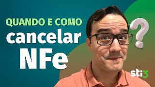 Quando e Como CANCELAR Nota Fiscal Eletrônica  NFe [upl. by Gabel]