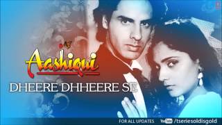 Dheere Dhheere Se Meri Zindagi Mein Aana Full Song Audio  Aashiqui  Anuradha Paudwal Kumar Sanu [upl. by Constantino946]