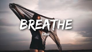 Lauv  Breathe Lyrics [upl. by Erdnoed]