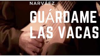 4 diferencias sobre guárdame las vacas by Luís de Narváez Xavier DíazLatorre vihuela [upl. by Lory]