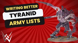 How to write a better Tyranid army list [upl. by Enotna]