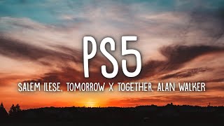 salem ilese TOMORROW X TOGETHER Alan Walker  PS5 Lyrics [upl. by Gnivre]