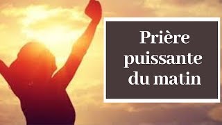 Prière du matin  Prière Catholique Chrétienne [upl. by Ativet]