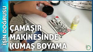 Çamaşır Makinesinde Kumaş Boyama [upl. by Noiramaj236]