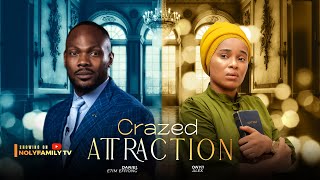 CRAZED ATTRACTION  Daniel Etim Effiong Onyii Alex 2025 Nollywood Full Movie [upl. by Rhody543]